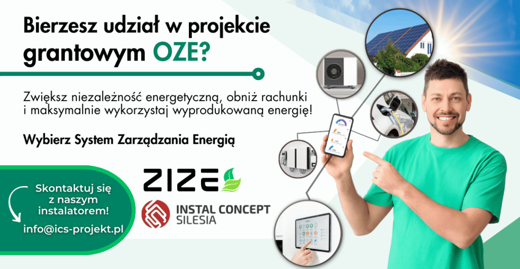 grant OZE, dofinansowanie odnawialne źródła energii, zize, system zarządzania energią, system zarządzania energią zize, instalacja fotowoltaiczna, zarządzanie energią z paneli, produkcja energii z PV, pompa ciepła, magazyn energii