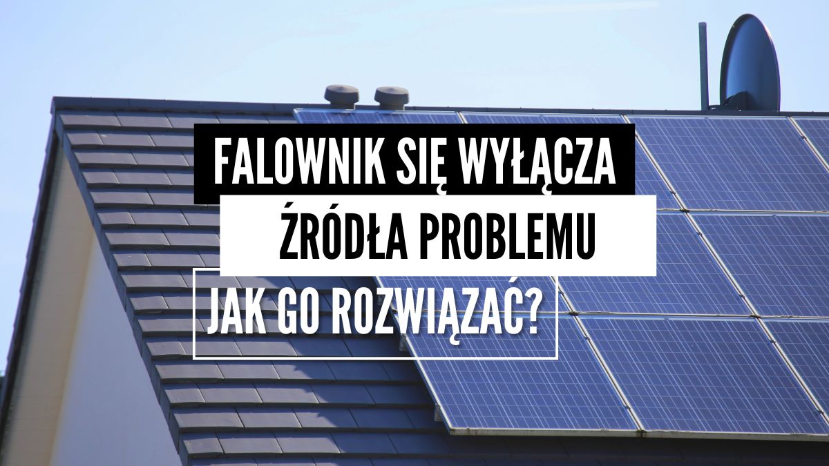 falownik się wyłącza
